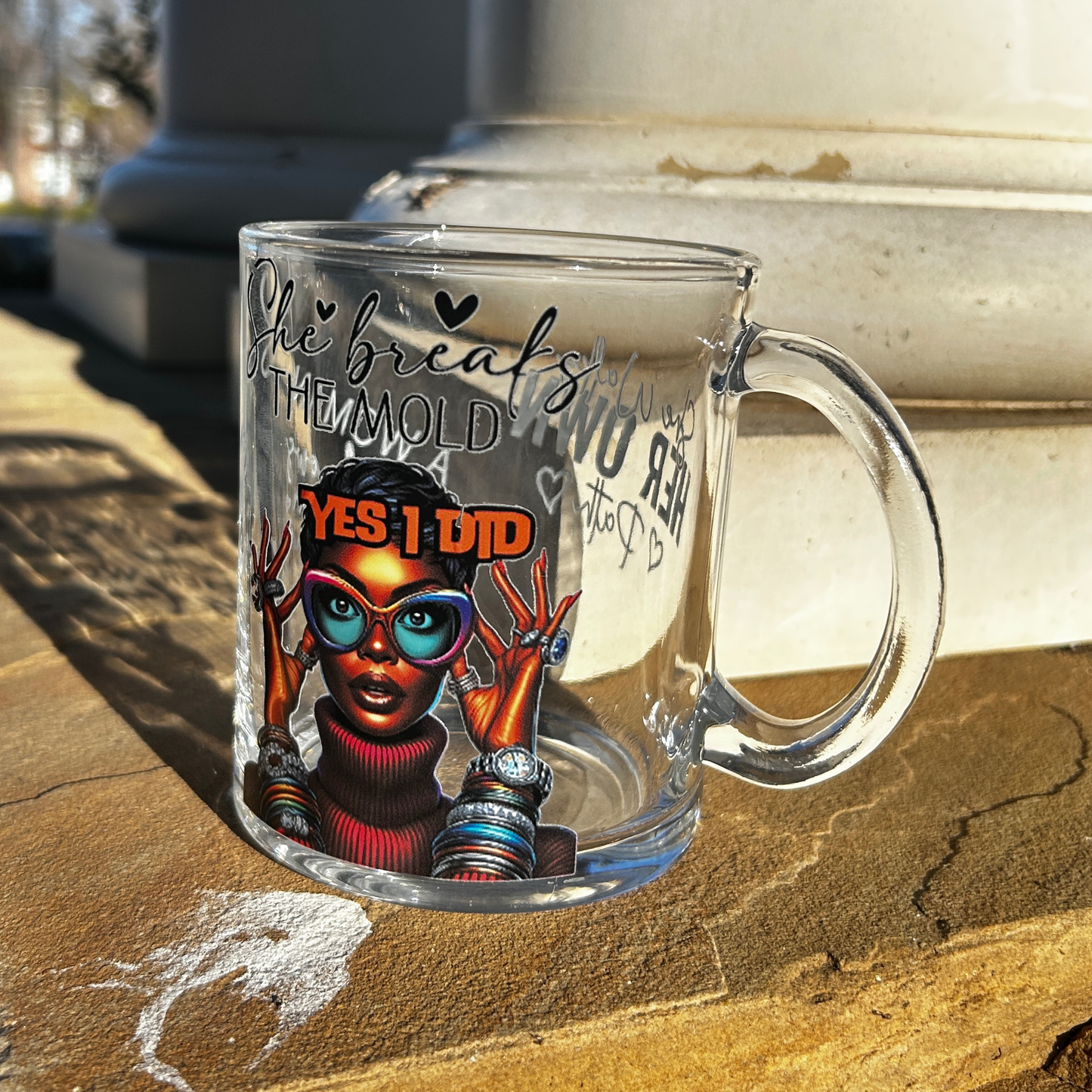 She Breaks the Mold – “YES I DID” Empowerment Glass Mug