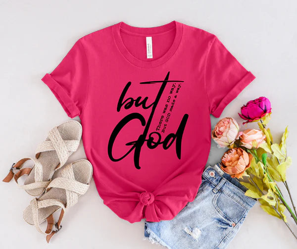 But GOD T-Shirt