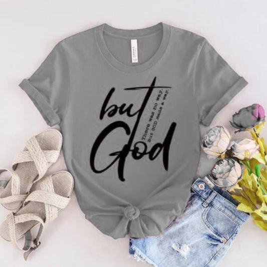 But GOD T-Shirt